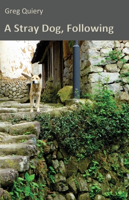 A Stray Dog, Following 1913432068 Book Cover