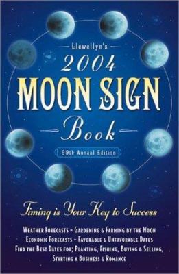 2004 Moon Sign Book: Timing Is Your Key to Success 0738701246 Book Cover