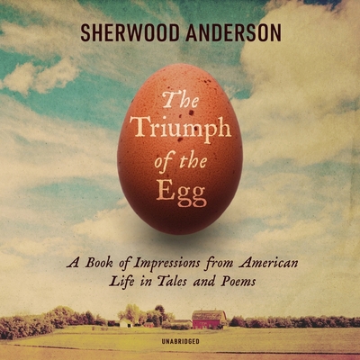 The Triumph of the Egg: A Book of Impressions f... 1094000108 Book Cover