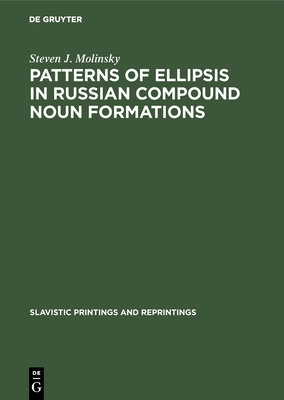 Patterns of Ellipsis in Russian Compound Noun F... 9027924740 Book Cover