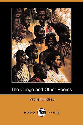 The Congo and Other Poems (Dodo Press) 1409904059 Book Cover