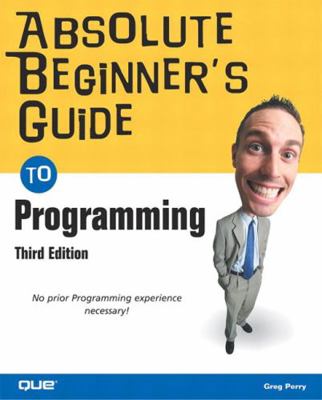 Absolute Beginner's Guide to Programming 0789729059 Book Cover