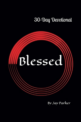 Blessed 30-day devotional B0DR2Q2VXN Book Cover