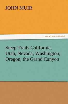 Steep Trails California, Utah, Nevada, Washingt... 3842437161 Book Cover