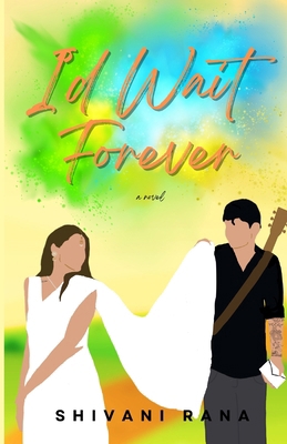 I'd Wait Forever B0D4C1NFPK Book Cover