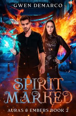 Spirit Marked (Auras & Embers) 1963906047 Book Cover