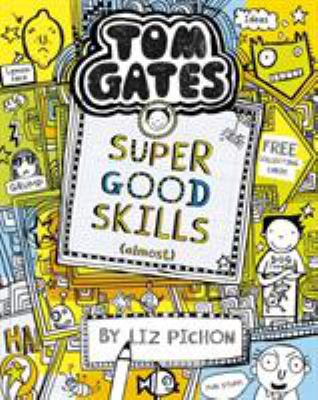 Tom Gates: Super Good Skills (Almost...)            Book Cover