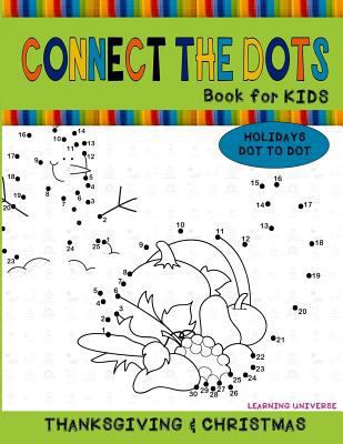 Connect the Dots Book for Kids: Dot to Dot Colo... 1979943915 Book Cover