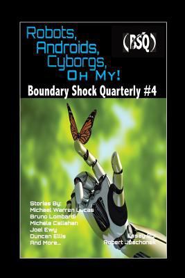 Robots, Androids, Cyborgs, Oh My!: Boundary Sho... 1724171933 Book Cover