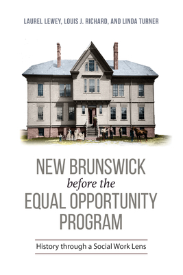 New Brunswick before the Equal Opportunity Prog... 1487502532 Book Cover