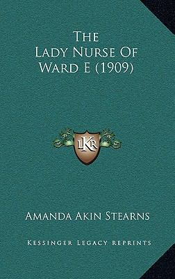 The Lady Nurse Of Ward E (1909) 1165214075 Book Cover