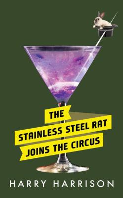 The Stainless Steel Rat Joins the Circus 1511386304 Book Cover