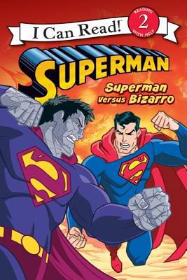 Superman Classic: Superman Versus Bizarro 0061885169 Book Cover