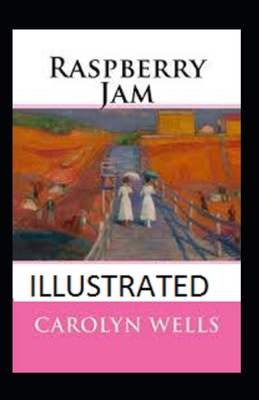 Raspberry jam Illustrated B08JLQLP9L Book Cover