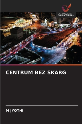 Centrum Bez Skarg [Polish] 6209420613 Book Cover