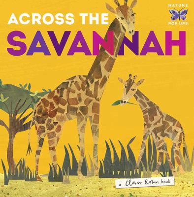 Across the Savannah (Nature Pop-ups) 1848577230 Book Cover