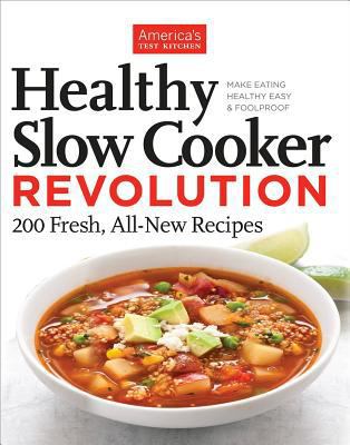 Healthy Slow Cooker Revolution: One Test Kitche... 1936493950 Book Cover