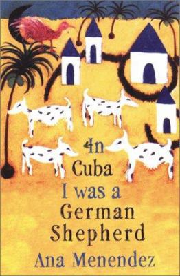 In Cuba I Was a German Shepherd 0802116884 Book Cover