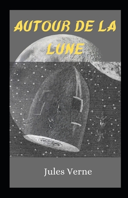 Autour de la Lune illustree [French] B092P9NRJ3 Book Cover