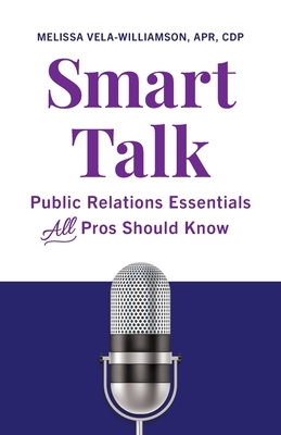 Smart Talk: Public Relations Essentials All Pro... 1544532474 Book Cover