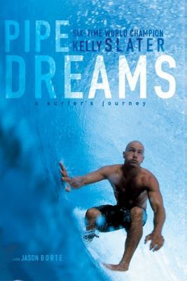 Pipe Dreams: A Surfer's Journey B0009K76AI Book Cover