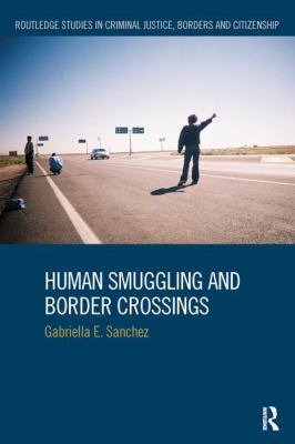 Human Smuggling and Border Crossings 1138230871 Book Cover