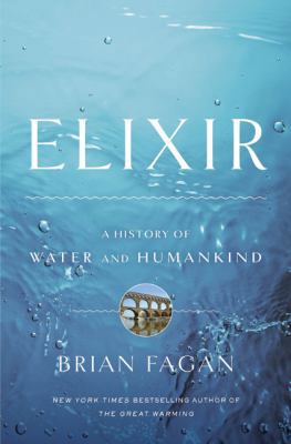 Elixir : A History of Water and Humankind 160819003X Book Cover