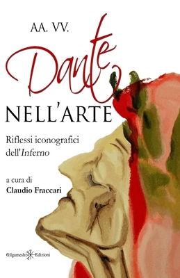 Dante nell'arte: Riflessi iconografici dell'Inf... [Italian] B099BZ79ZF Book Cover