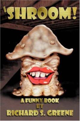 'Shroom!: A Funny Book 0595458653 Book Cover