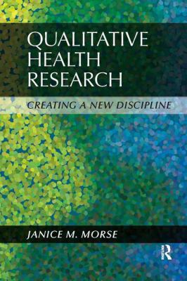 Qualitative Health Research: Creating a New Dis... 1611320097 Book Cover