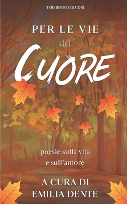 Per le vie del cuore: poesie sulla vita e sull'... [Italian] 8831340557 Book Cover