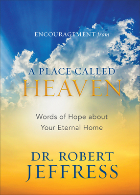 Encouragement from a Place Called Heaven: Words... 1540901769 Book Cover