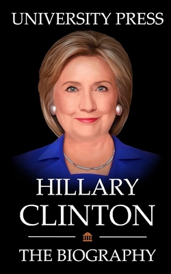 Hillary Clinton Book: The Biography of Hillary ... B09BGPD6Z2 Book Cover