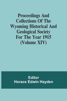 Proceedings And Collections Of The Wyoming Hist... 9354506860 Book Cover