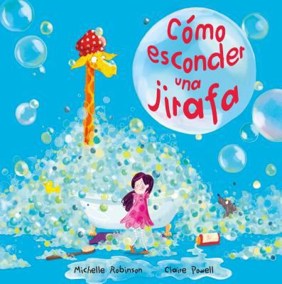 Como Esconder Una Jirafa [Spanish] 8491451307 Book Cover