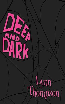 Deep and Dark 1449019137 Book Cover