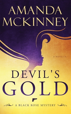 Devil's Gold: A Black Rose Mystery 0998959995 Book Cover