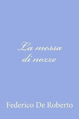 La messa di nozze [Italian] 1479389366 Book Cover