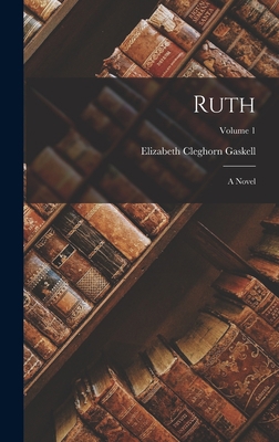 Ruth: A Novel; Volume 1 [German] 1016793200 Book Cover
