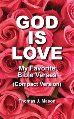 God Is Love: My Favorite Bible Verses (Compact ... 1709806494 Book Cover