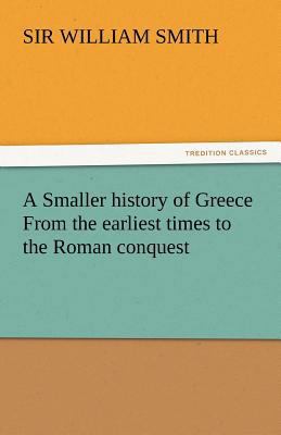 A Smaller History of Greece from the Earliest T... 3842442114 Book Cover