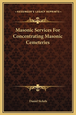 Masonic Services For Concentrating Masonic Ceme... 116916143X Book Cover