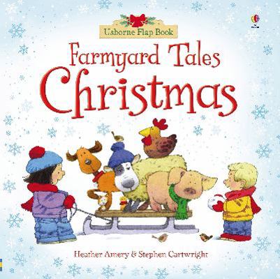 Christmas: Farmyard Tales - Usborne Flap Book 1409509370 Book Cover