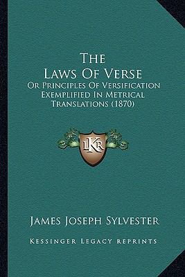 The Laws Of Verse: Or Principles Of Versificati... 1164164236 Book Cover