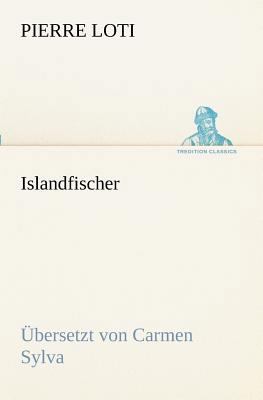 Islandfischer (Ubersetzt Von Carmen Sylva) [German] 3847238256 Book Cover
