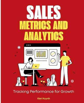 Sales Metrics and Analytics: Tracking Performan... B0D1CR8KWV Book Cover