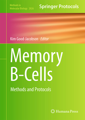 Memory B-Cells: Methods and Protocols 1071639498 Book Cover