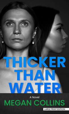 Thicker Than Water [Large Print] B0C9L8CD1C Book Cover