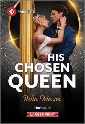 His Chosen Queen [Large Print] 1335592601 Book Cover