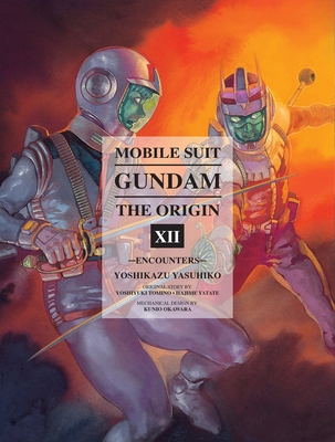 Mobile Suit Gundam: The Origin 12: Encounters 1941220479 Book Cover